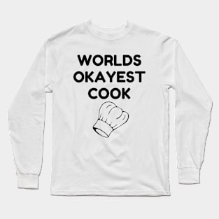 World okayest cook Long Sleeve T-Shirt